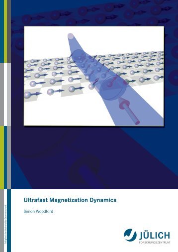 Ultrafast Magnetization Dynamics - JUWEL - Forschungszentrum ...