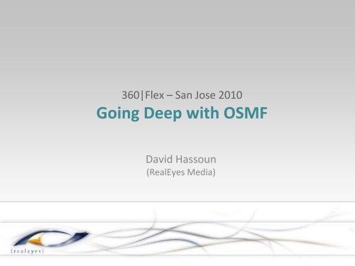 Deep Dive OSMF.pdf - Adobe Blogs