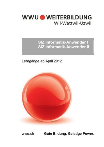 SIZ Informatik-Anwender I SIZ Informatik-Anwender II - BZ Wil