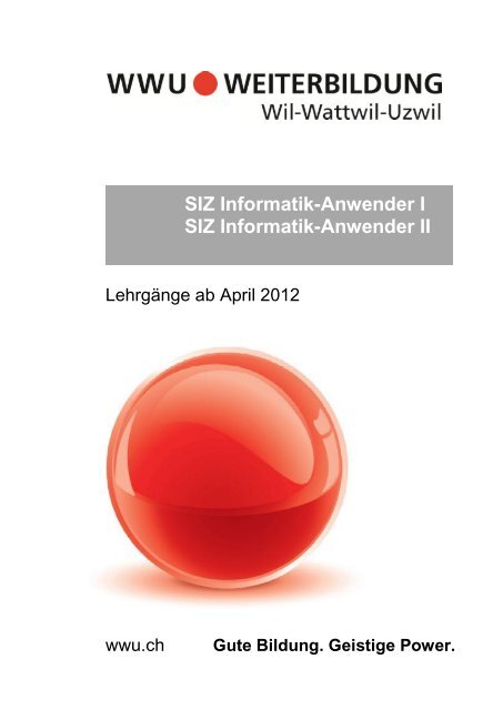 SIZ Informatik-Anwender I SIZ Informatik-Anwender II - BZ Wil