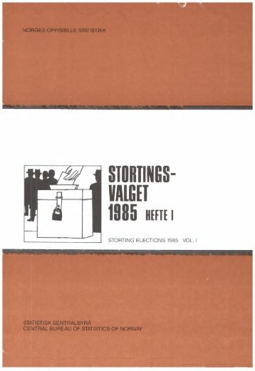 Stortingsvalget 1985: Hefte I (NOS B 594) - Statistisk sentralbyrå