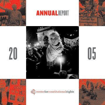 CCR Annual Report 2005 - Center for Constitutional Rights