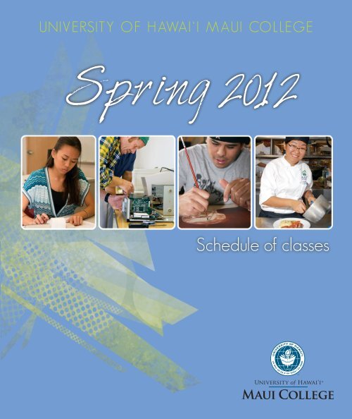 Spring 2012 University of Hawai'i Maui College University of Hawaii