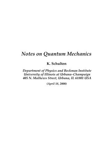 Notes on Quantum Mechanics - University of Illinois at Urbana ...