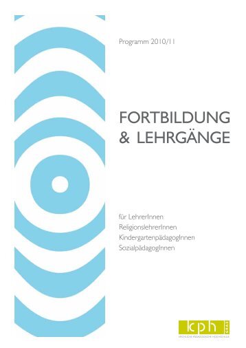 fortbildung & lehrgänge - Kirchliche Pädagogische Hochschule Graz