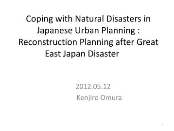 Coping with Natural Disasters in Japanese Urban Planning - JSPS