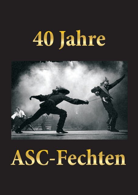 40 Jahre ASC Festschrift - Fechten an der USI