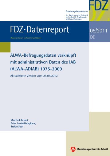 FDZ-Datenreport 05/2011: ALWA-Befragungsdaten verknüpft ... - iab