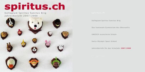 Kollegium Spiritus Sanctus Brig Jahresbericht 2007/2008