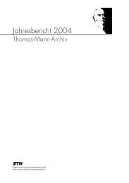 Jahresbericht 2004 (665 KB) - Thomas–Mann–Archiv - ETH Zürich
