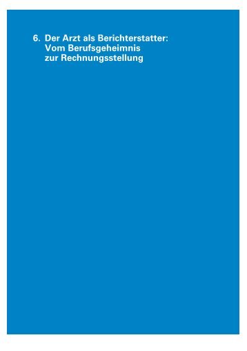 6. Der Arzt als Berichterstatter: Vom Berufsgeheimnis zur ... - FMH