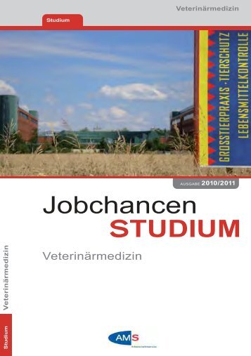Jobchancen Studium Veterinärmedizin Ausgabe 2010/2011
