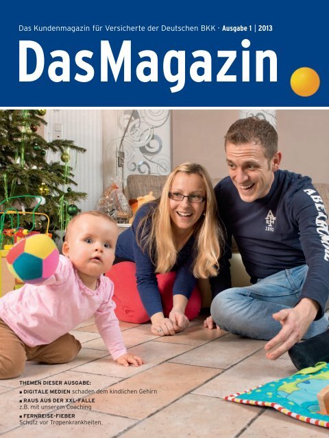 Das Magazin 1|2013 (PDF, 3.6 MB) - Deutsche BKK