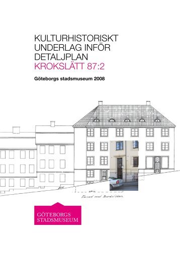 kulturhistoriskt underlag inför detaljplan krokslätt 87:2 - Göteborg