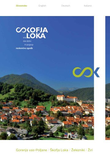 Gorenja vas-Poljane / Škofja Loka / Železniki / Žiri - Turizem Škofja ...