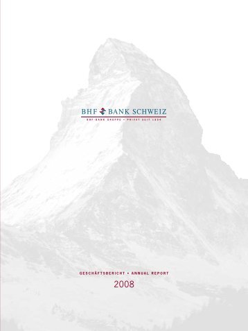 GESCHÄFTSBERICHT • ANNUAL REPORT - BHF-BANK (Schweiz)