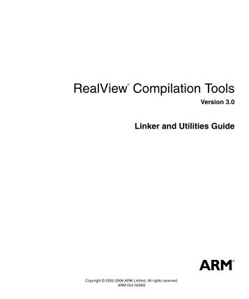 RealView Compilation Tools Linker and Utilities Guide - ARM ...