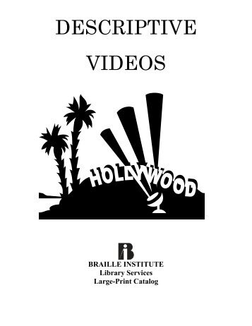 DESCRIPTIVE VIDEOS - Braille Institute