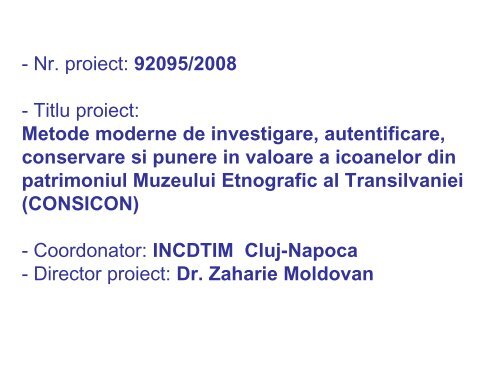 Metode moderne de investigare, autentificare, conservare si ... - CNMP