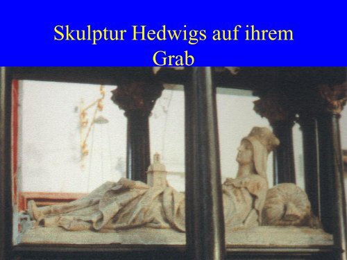 Die Heilige Hedwig - horstjacobowsky.de