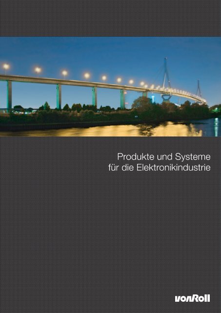 Produkte und Systeme für die Elektronikindustrie - Von Roll