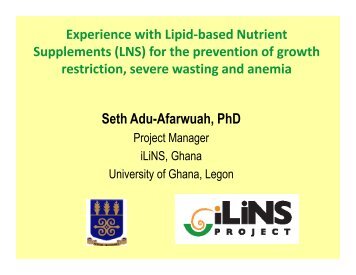 Experience with Lipid-based Nutrient ... - The iLiNS Project