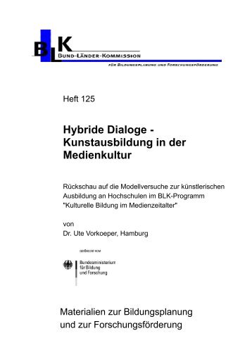 Heft 125: Hybride Dialoge - Kunstausbildung in der Medienkultur