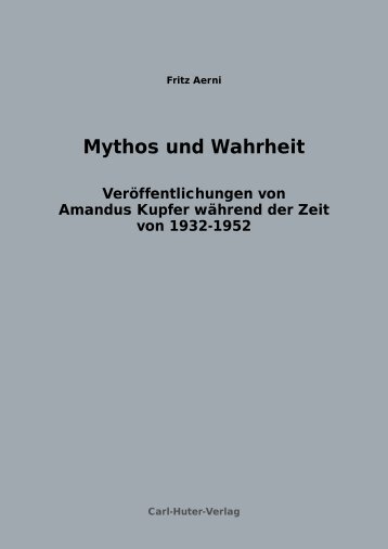 Mythos und Wahrheit, PDF, 8.67 MB - Carl Huter