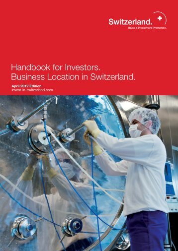 Handbook for Investors. Business Location in Switzerland.