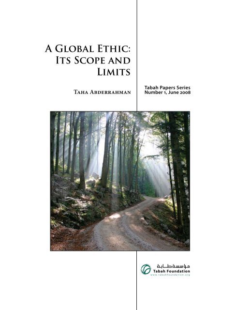 A Global Ethic: Its Scope and Limits Taha Abderrahman