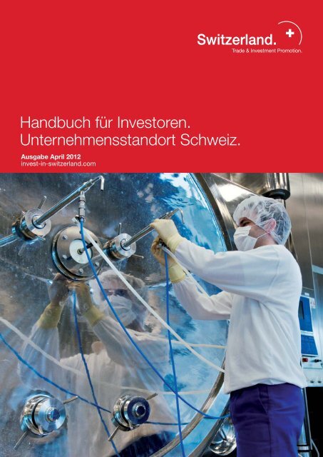 Handbuch für Investoren. Unternehmensstandort Schweiz.