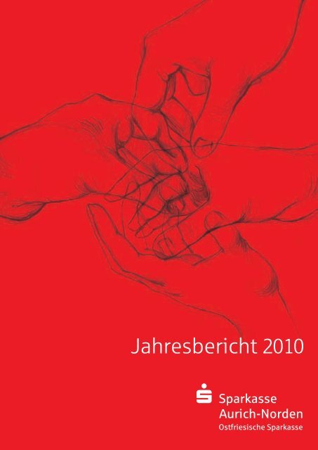 Jahresbericht 2010 - Sparkasse Aurich-Norden