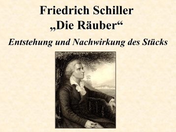 Friedrich Schiller "Die Räuber" - Entstehung und Nachwirkung des