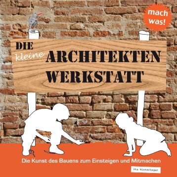 Die kleine Architektenwerkstatt - Auserlesen - Ausgezeichnet