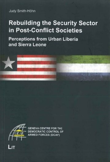 Rebuilding the Security Sector in Post-Conflict Societies - DCAF