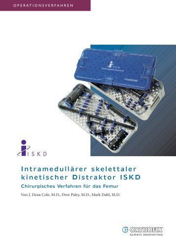 Intramedullärer skelettaler kinetischer Distraktor ISKD - Orthofix.com