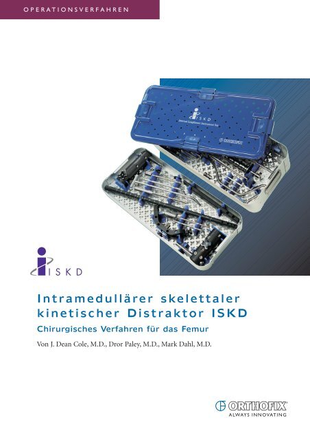 Intramedullärer skelettaler kinetischer Distraktor ISKD - Orthofix.com