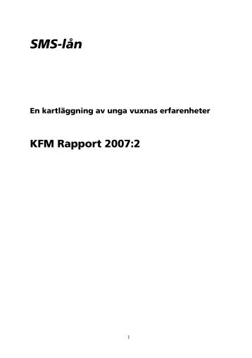 Rapport 2007:2 Sms-lån, en kartläggning av - Kronofogden