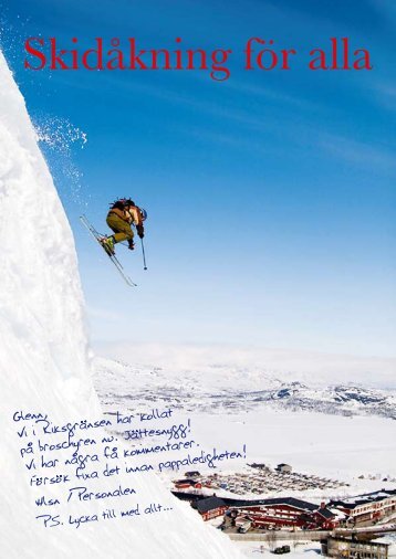 Glenn, Vi i Riksgränsen har kollat på broschyren nu. Jättesnygg! Vi ...