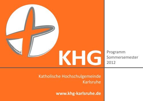 Programm KHG SS 2012_.indd - Katholische Hochschulgemeinde