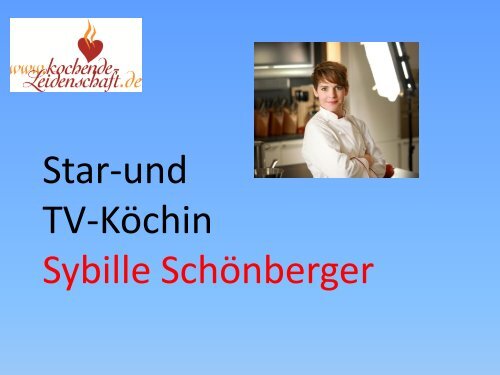 Sybille Schönberger - Kochende Leidenschaft