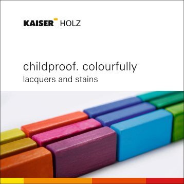 childproof. colourfully -  KAISER Lacke GmbH