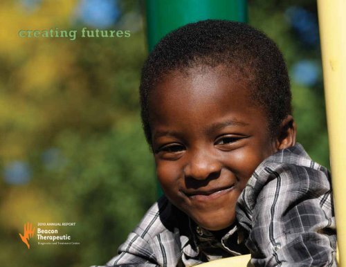 creating futures - Beacon Therapeutic Diagnostic and Treatment ...