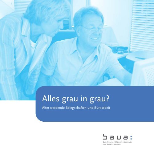 Broschüre "Alles grau in grau? - Ältere Arbeitnehmer und Büroarbeit"