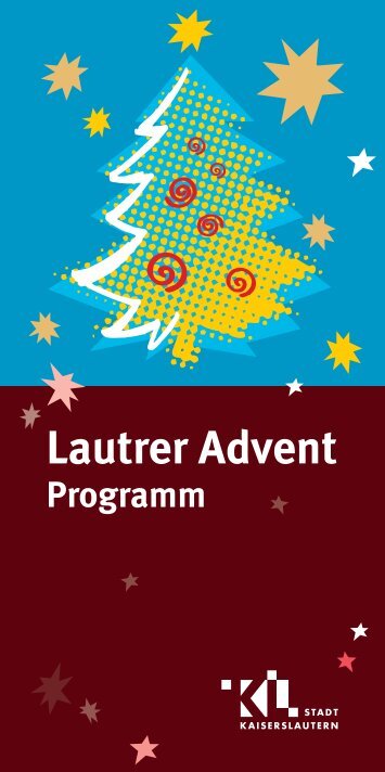 Programm Lautrer Advent - Kaiser in Lautern Werbegemeinschaft eV
