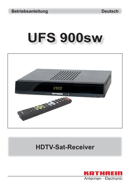 9363723a, Betriebsanleitung HDTV-Sat-Receiver UFS ... - Kathrein