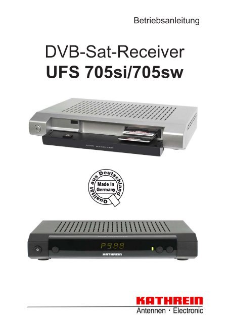 9363119e, Betriebsanleitung DVB-Sat-Receiver UFS ... - Kathrein