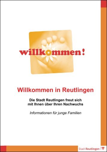 Informationsbroschüre "Willkommen in Reutlingen" - Stadt Reutlingen