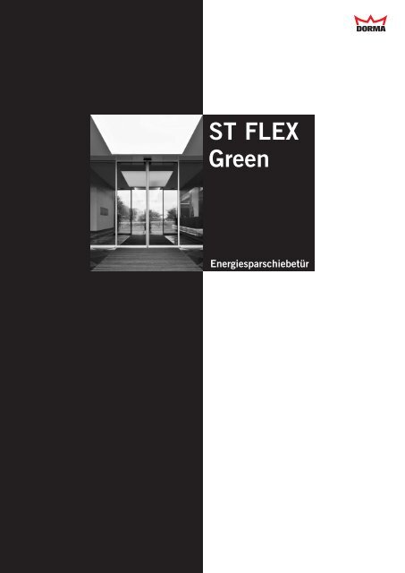 ST FLEX Green. Elegante Energieeffizienz. - Dorma