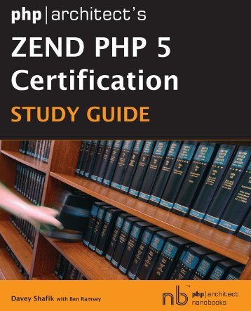 php|architect's Zend PHP 5 Certification Study Guide - Educador ...